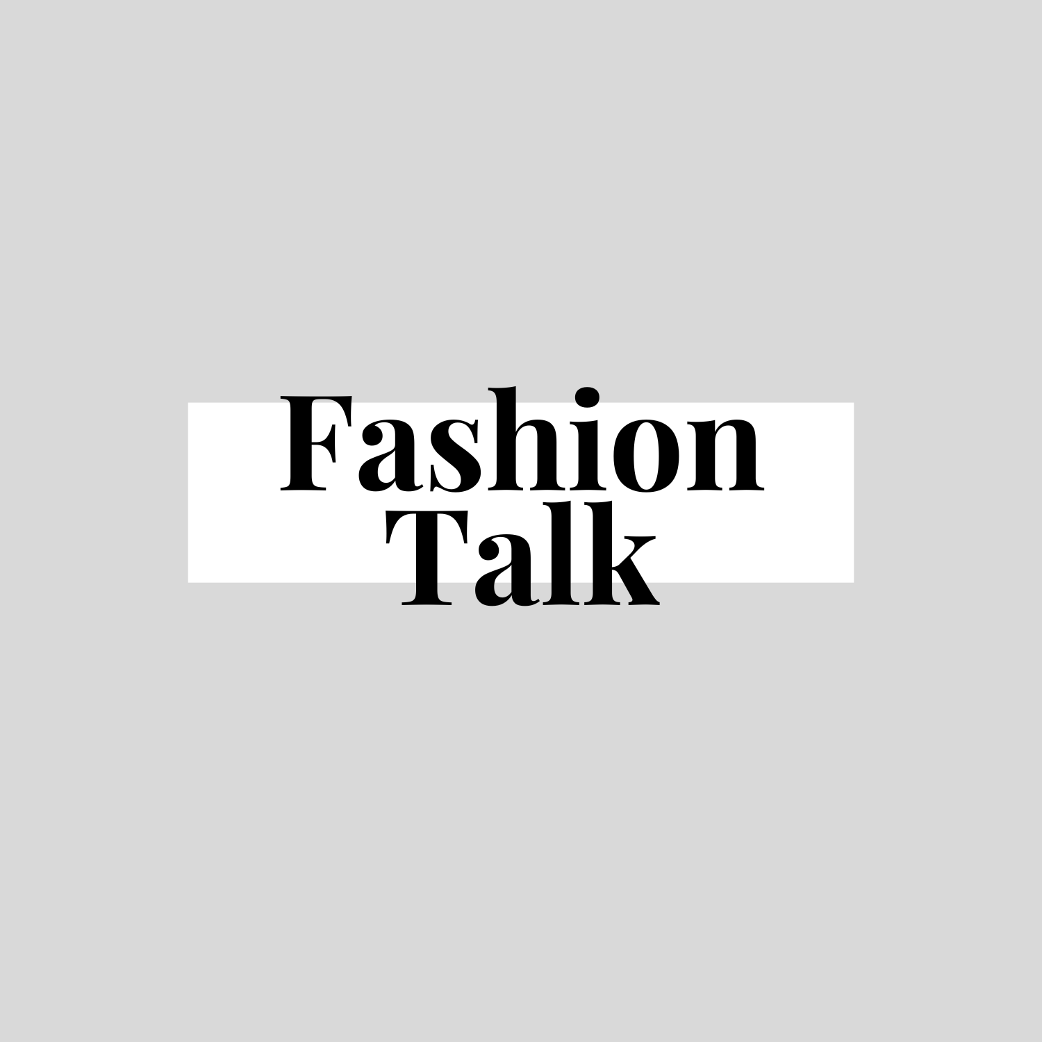 Talk Fashion 